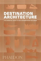 Phaidon Editors, Phaidon, Phaidon Editors, Phaidon Press - Destination Architecture