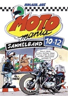 Holger Aue - MOTOmania Sammelband. Tl.10-12