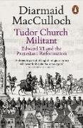Diamaid Macculloch, Diarmaid MacCulloch,  MacCulloch Diarmaid - Tudor Church Militant - Edward VI and the Protestant Reformation
