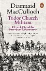 Diamaid Macculloch, Diarmaid MacCulloch, MacCulloch Diarmaid - Tudor Church Militant