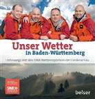 Michae Kögel, Michael Kögel, Michae Kost, Michael Kost, Thomas Miltner, Thomas u a Miltner... - Unser Wetter in Baden-Württemberg