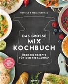 Tobias Gronau, Daniel Gronau-Ratzeck, Daniela Gronau-Ratzeck - Das große Mix-Kochbuch
