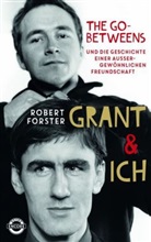 Robert Forster - Grant & Ich