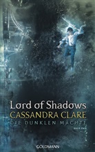 Cassandra Clare - Die Dunklen Mächte - Lord of Shadows