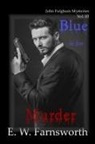 E. W. Farnsworth - Blue is for Murder