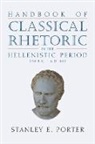 Not Available (NA), Stanley E. Porter - Handbook of Classical Rhetoric in the Hellenistic Period 330 B.c.