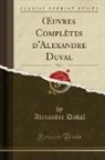 Alexandre Duval - OEuvres Complètes d'Alexandre Duval, Vol. 3 (Classic Reprint)