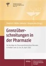 Sabine Anagnostou, Christoph Friedrich, Wolf-Dieter Müller-Jahncke, Sabine Anagnostou, Christoph Friedrich, Wolf-Dieter Müller-Jahncke - Grenzüberschreitungen in der Pharmazie