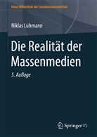 Niklas Luhmann, Niklas (Dr.) Luhmann - Die Realität der Massenmedien; .