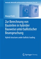 Manuel Roth - Zur Berechnung von Bauteilen in hybrider Bauweise unter ballistischer Beanspruchung