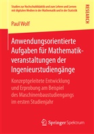 Paul Wolf - Anwendungsorientierte Aufgaben für Mathematikveranstaltungen der Ingenieurstudiengänge