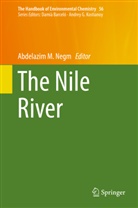 Abdelazi M Negm, Abdelazim M Negm, Abdelazim M Negm, Abdelazim M. Negm - The Handbook of Environmental Chemistry - 56: The Nile River