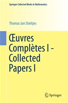 Thomas Jan Stieltjes, Gerrit van Dijk, Gerri van Dijk, Gerrit van Dijk - uvres Complètes I - Collected Papers I