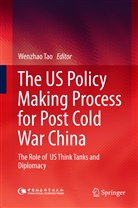 Wenzha Tao, Wenzhao Tao - The US Policy Making Process for Post Cold War China