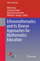 Wilfredo V. Alangui, Maria Elena Gavarrete et al, Maria Elena Gavarrete, Milton Rosa, Lawrenc Shirley, Lawrence Shirley - Ethnomathematics and its Diverse Approaches for Mathematics Education