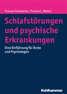 Thoma Pollmächer, Thomas Pollmächer, Thomas Wetter, Thomas C Wetter, Thomas C. Wetter - Schlafstörungen und psychische Erkrankungen