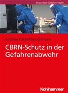 Klau Ehrmann, Klaus Ehrmann, Andrea Kühar, Andreas Kühar, Michael u a Weigle - CBRN-Schutz in der Gefahrenabwehr