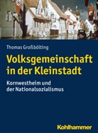 Thomas Großbölting - Volksgemeinschaft in der Kleinstadt