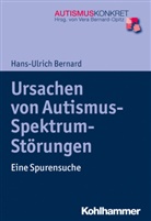 Hans-Ulrich Bernard, Ver Bernard-Opitz, Vera Bernard-Opitz - Ursachen von Autismus-Spektrum-Störungen