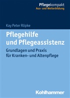 Kay P. Röpke, Kay Peter Röpke - Pflegehilfe und Pflegeassistenz