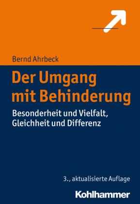 Bernd Ahrbeck - Der Umgang mit Behinderung Besonderheit und Vielfalt, Gleichheit und Differenz