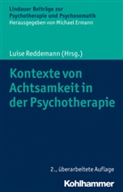 Ermann, Ermann, Michael Ermann, Luis Reddemann, Luise Reddemann - Kontexte von Achtsamkeit in der Psychotherapie