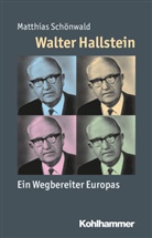 Matthias Schönwald, Juli Angster, Julia Angster, Peter Steinbach, Reinhold Weber - Walter Hallstein