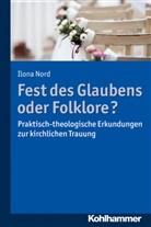 Ilona Nord - Fest des Glaubens oder Folklore?