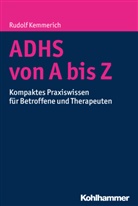 Rudolf Kemmerich - ADHS von A bis Z