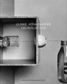 James Gibson, James J. Gibson, Rut Horak, Ruth Horak, Andreas Spiegl, Ulrik K&ouml;nigshofer... - Ulrike K&ouml;nigshofer