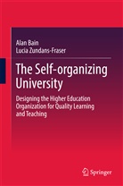 Ala Bain, Alan Bain, Lucia Zundans-Fraser - The Self-organizing University