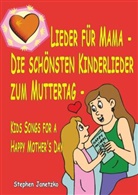Stephen Janetzko - Lieder für Mama  - Die schönsten Kinderlieder zum Muttertag