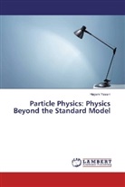 Hayam Yassin - Particle Physics: Physics Beyond the Standard Model