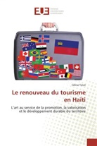 Céline Tetot - Le renouveau du tourisme en Haïti