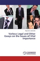 Magdalena Laskowska - Various Legal and Other Essays on the Issues of Vital Importance