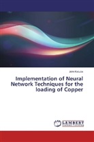 John Kabuba - Implementation of Neural Network Techniques for the loading of Copper