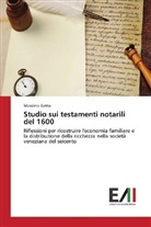 Massimo Gatto - Studio sui testamenti notarili del 1600