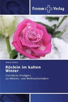 Helmut Schütz - Röslein im kalten Winter