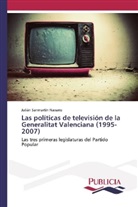 Julián Sanmartín Navarro - Las políticas de televisión de la Generalitat Valenciana (1995-2007)