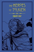 David Day - The Heroes of Tolkien