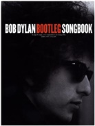 Bob Dylan - Bob Dylan: Bootleg Songbook
