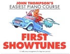 John Thompson - John Thompson's Easiest Piano Course: First Showtunes