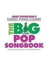 John Thompson - John Thompson's Easiest Piano Course: The Big Pop Songbook