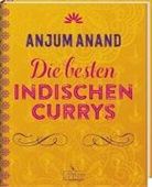 Anjum Anand, Jonathan Gregson - Die besten indischen Currys