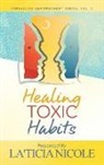 La'Ticia Nicole - Healing Toxic Habits