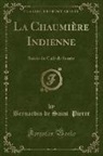Bernardin De Saint-Pierre - La Chaumi¿ Indienne