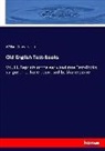 William Carew Hazlitt - Old English Test-Books