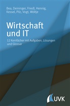 Franz Xaver Bea, Marcus Deininger, Birgit Friedl, HENNI, Alexander Hennig, Thomas Kessel... - Wirtschaft und IT