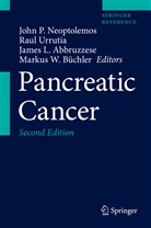 James Abbruzzese, James L Abbruzzese, James L. Abbruzzese, Markus W. Buchler, Markus W Büchler, Markus W. Büchler... - Pancreatic Cancer: Pancreatic Cancer, 3 Teile