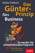 Stefan Frädrich, Timo Wuerz, Timo Wuerz - Das Günter-Prinzip fürs Business